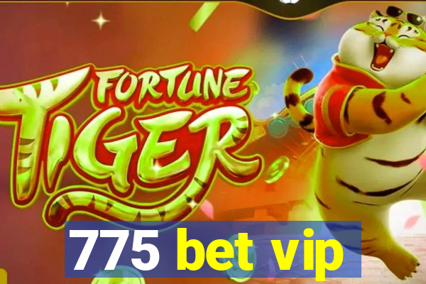 775 bet vip